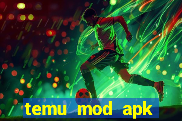 temu mod apk unlimited money